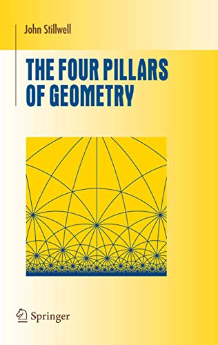 The Four Pillars Of Geometry John Stillwell