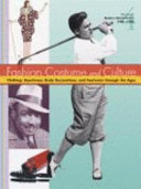 Fashion Costume And Culture Clothing Headwear Body Decorations And Footwear Through The Ages 5 Volume Set Edition 1 1st Edition Pendergast