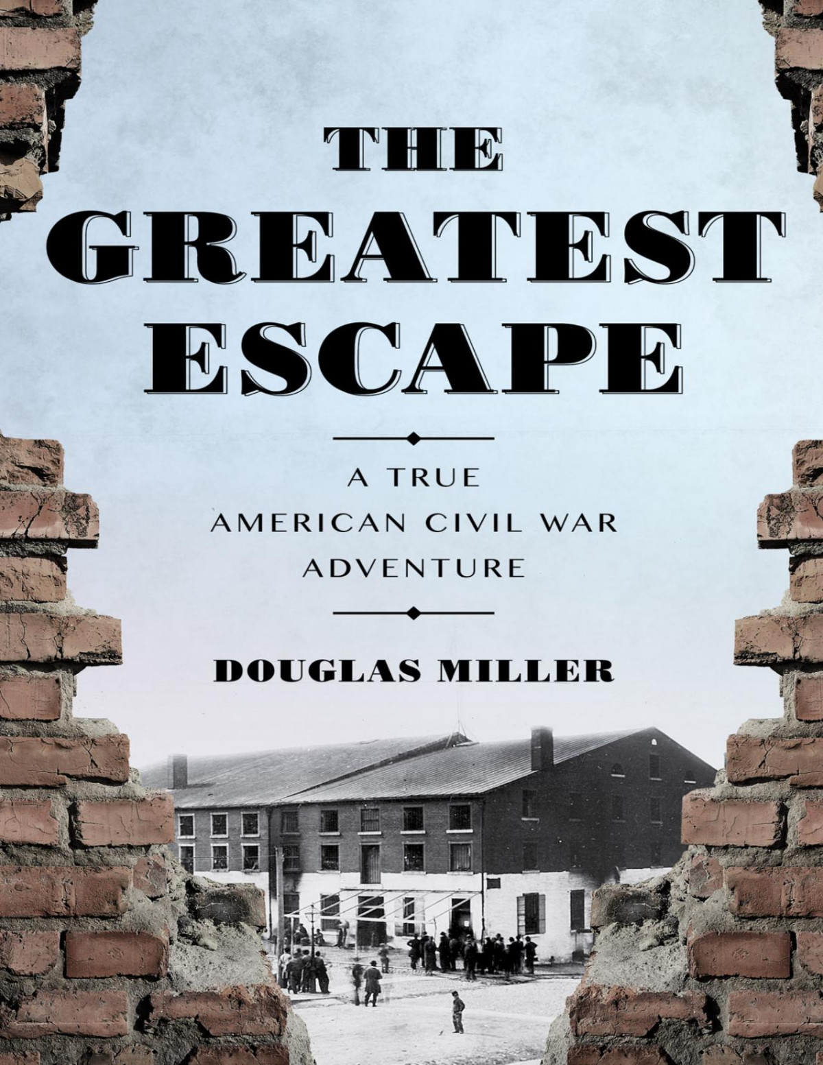 The Greatest Escape Mr Douglas Miller Mr Douglas Miller