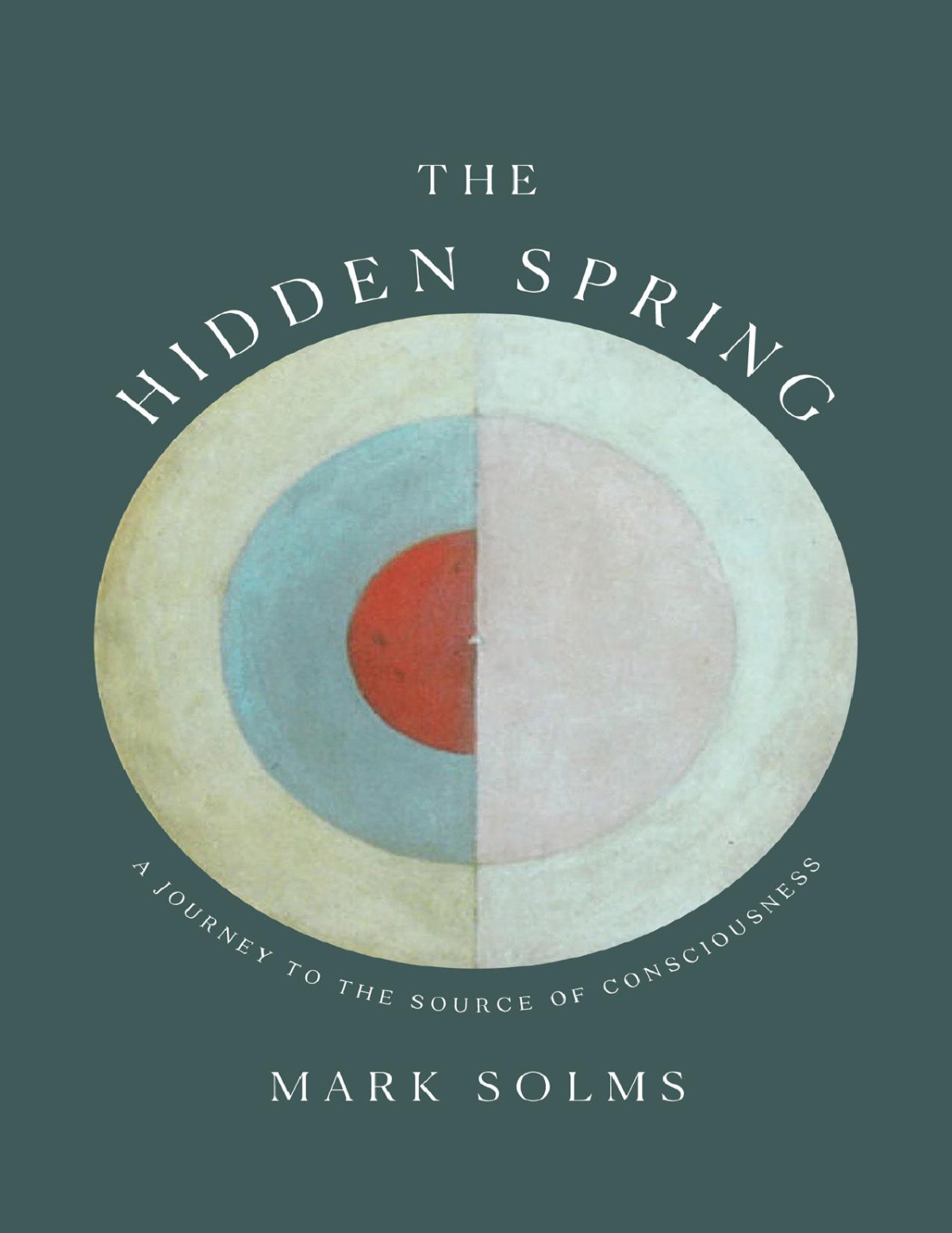 The Hidden Spring Mark Solms Mark Solms