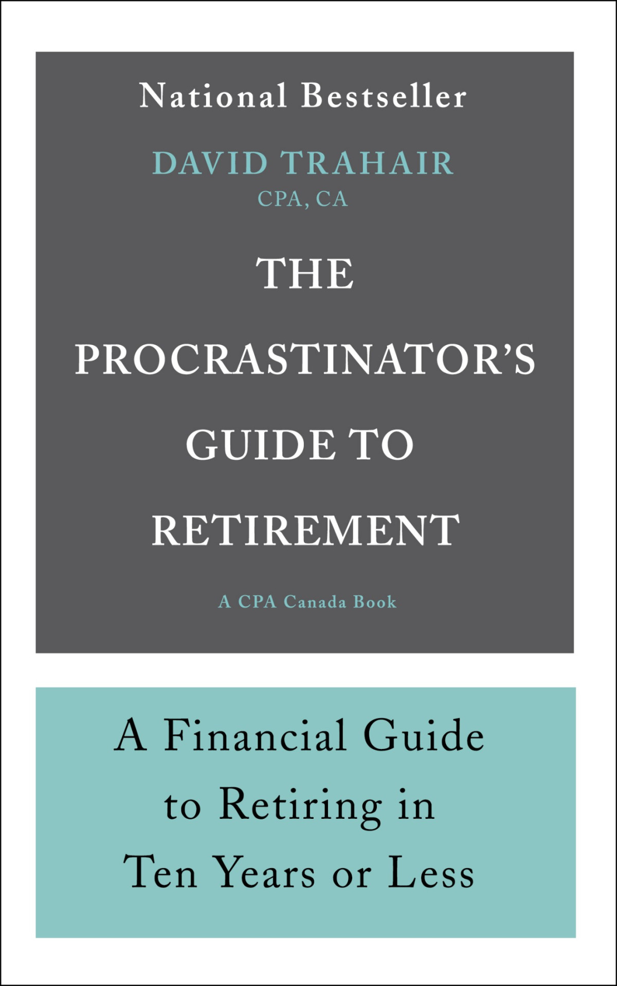 The Procrastinators Guide To Retirement David Trahair