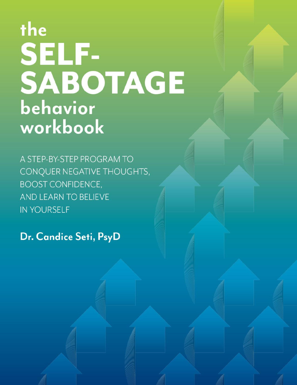 The Selfsabotage Behavior Workbook Candice Seti