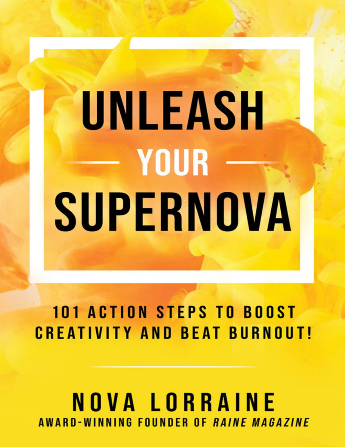 Unleash Your Supernova Nova Lorraine Nova Lorraine