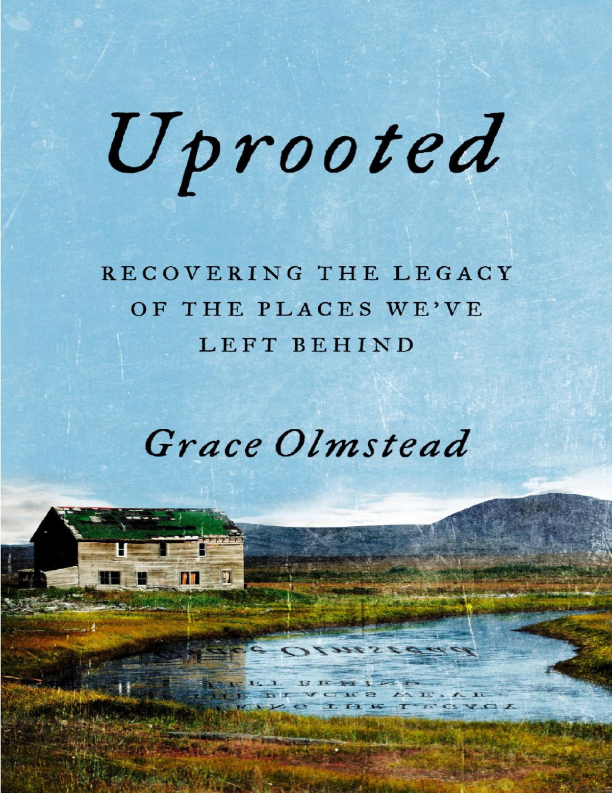 Uprooted Grace Olmstead Olmstead Grace