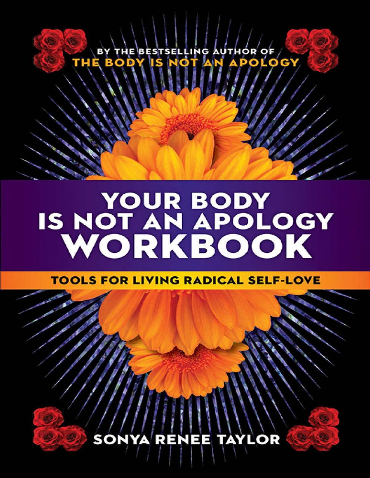 Your Body Is Not An Apology Workbook Sonya Renee Taylor Sonya Renee Taylor