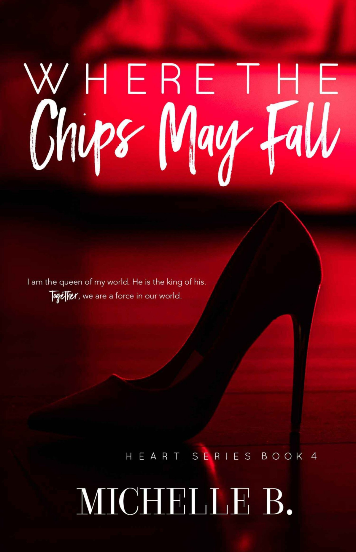 Where The Chips May Fall Michelle B B Michelle