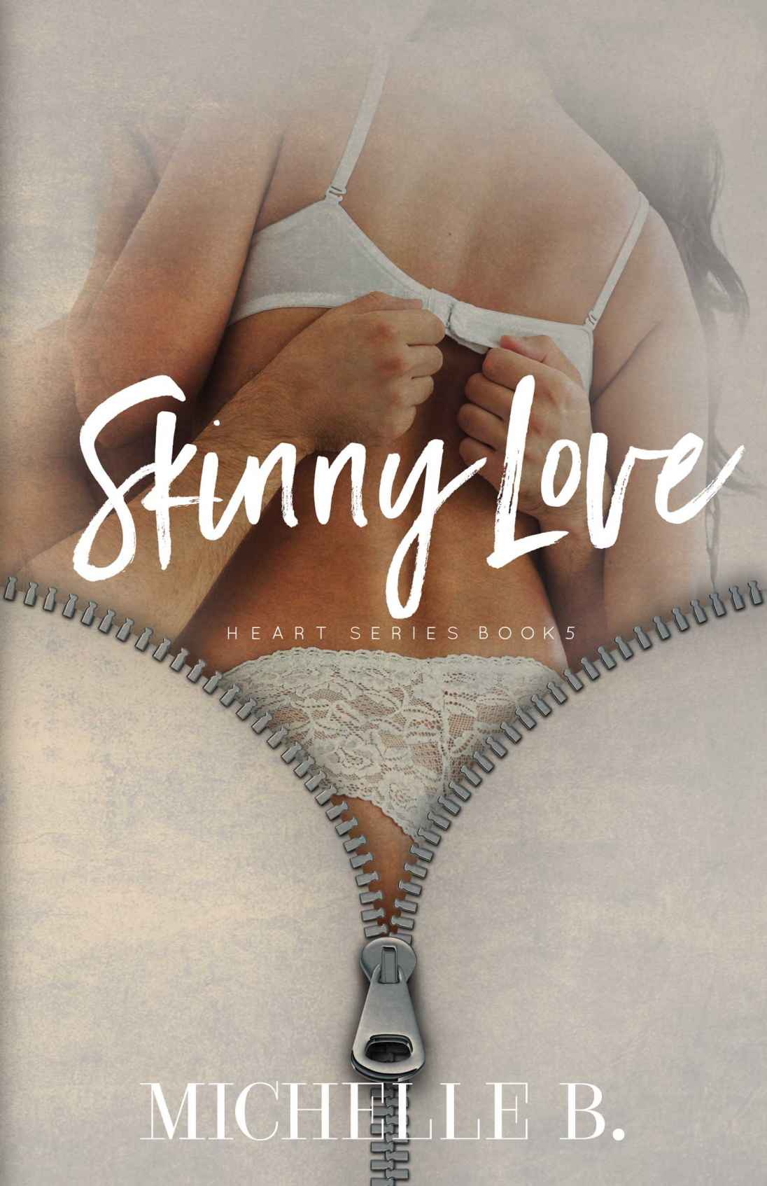 Skinny Love Michelle B B Michelle