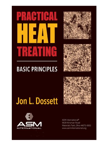 Practical Heat Treating Basic Principles 1st Edition Jon L Dossett