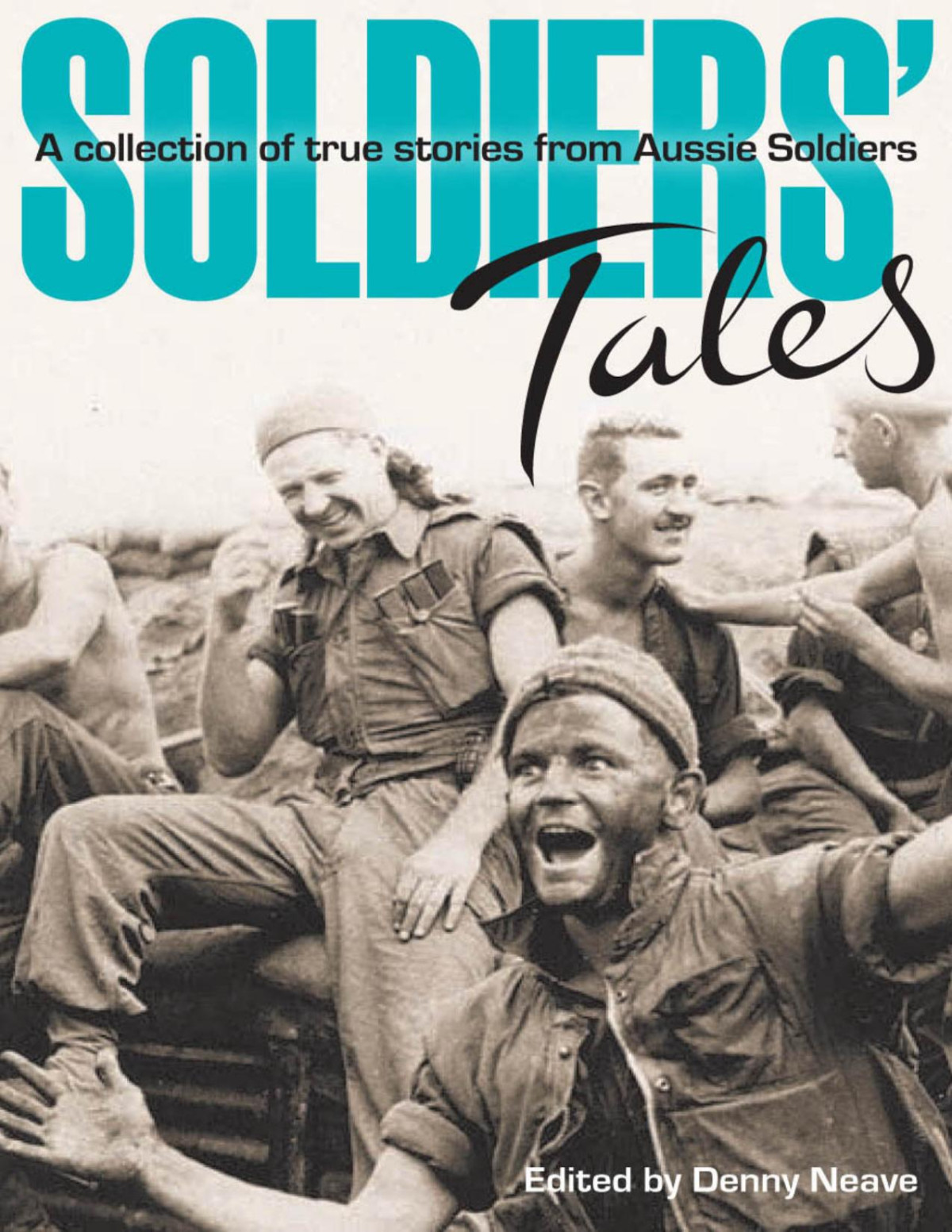 Soldiers Tales Denny Neave