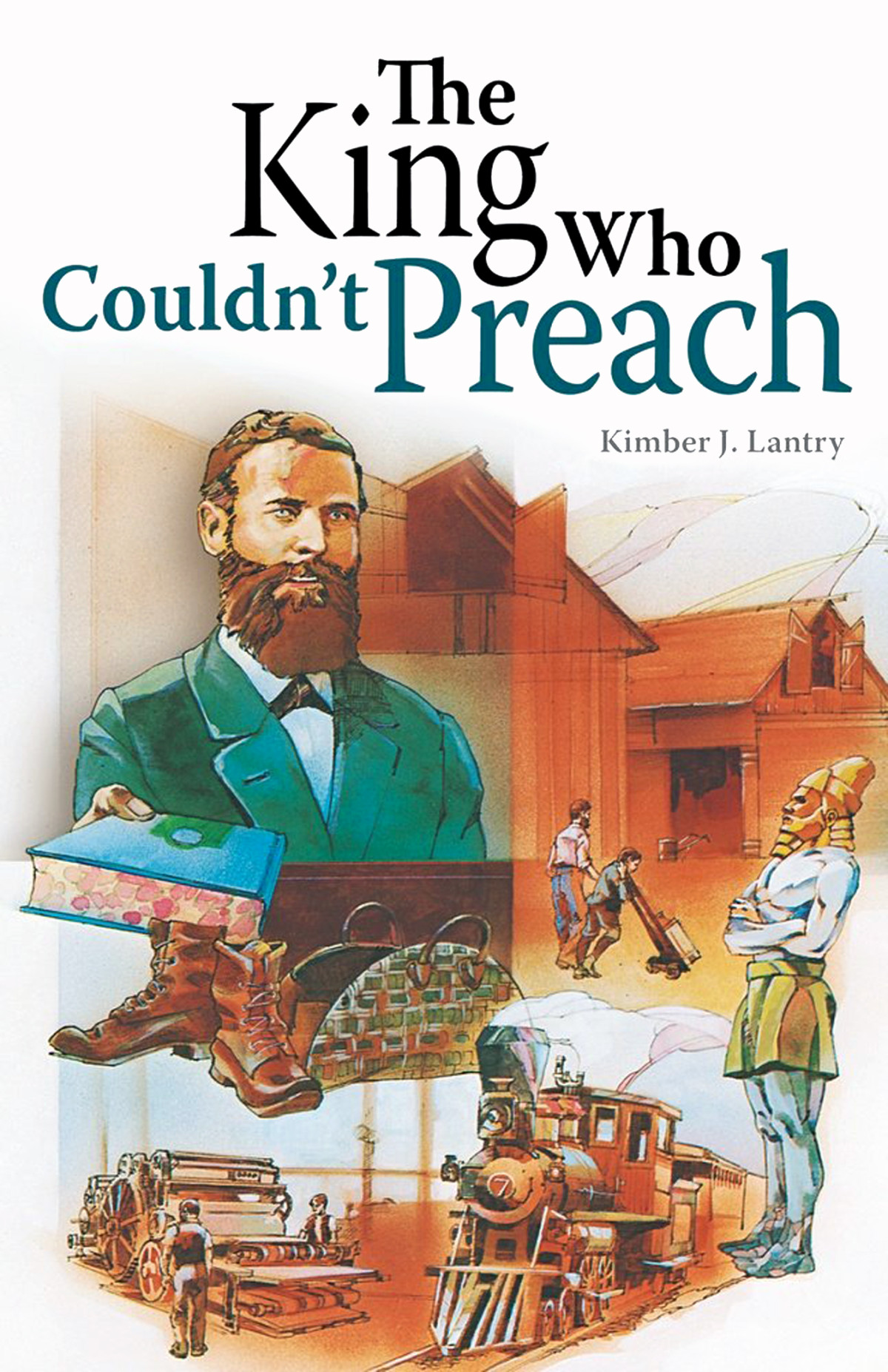 The King Who Couldnt Preach Kimber J Lantry Lantry Kimber J
