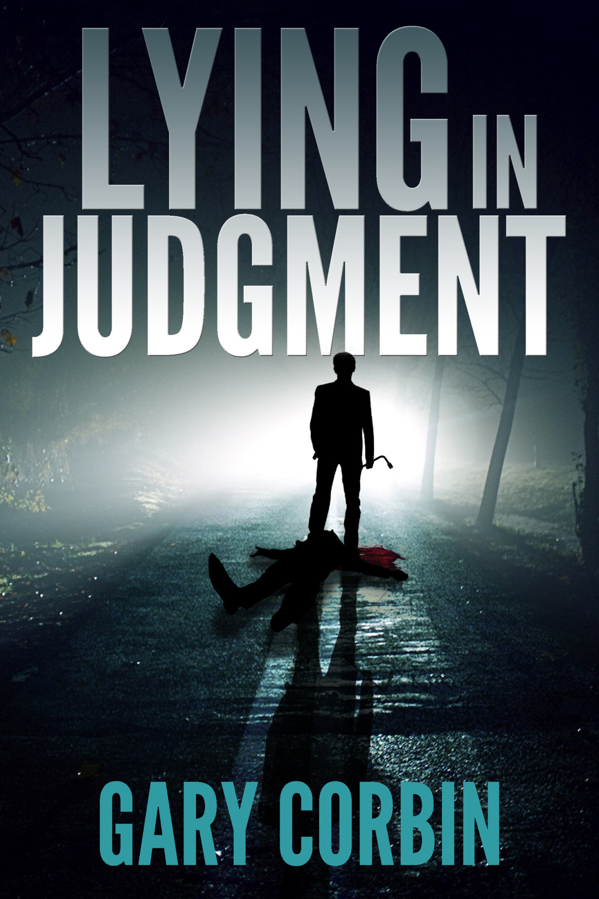 Lying In Judgment Gary Corbin