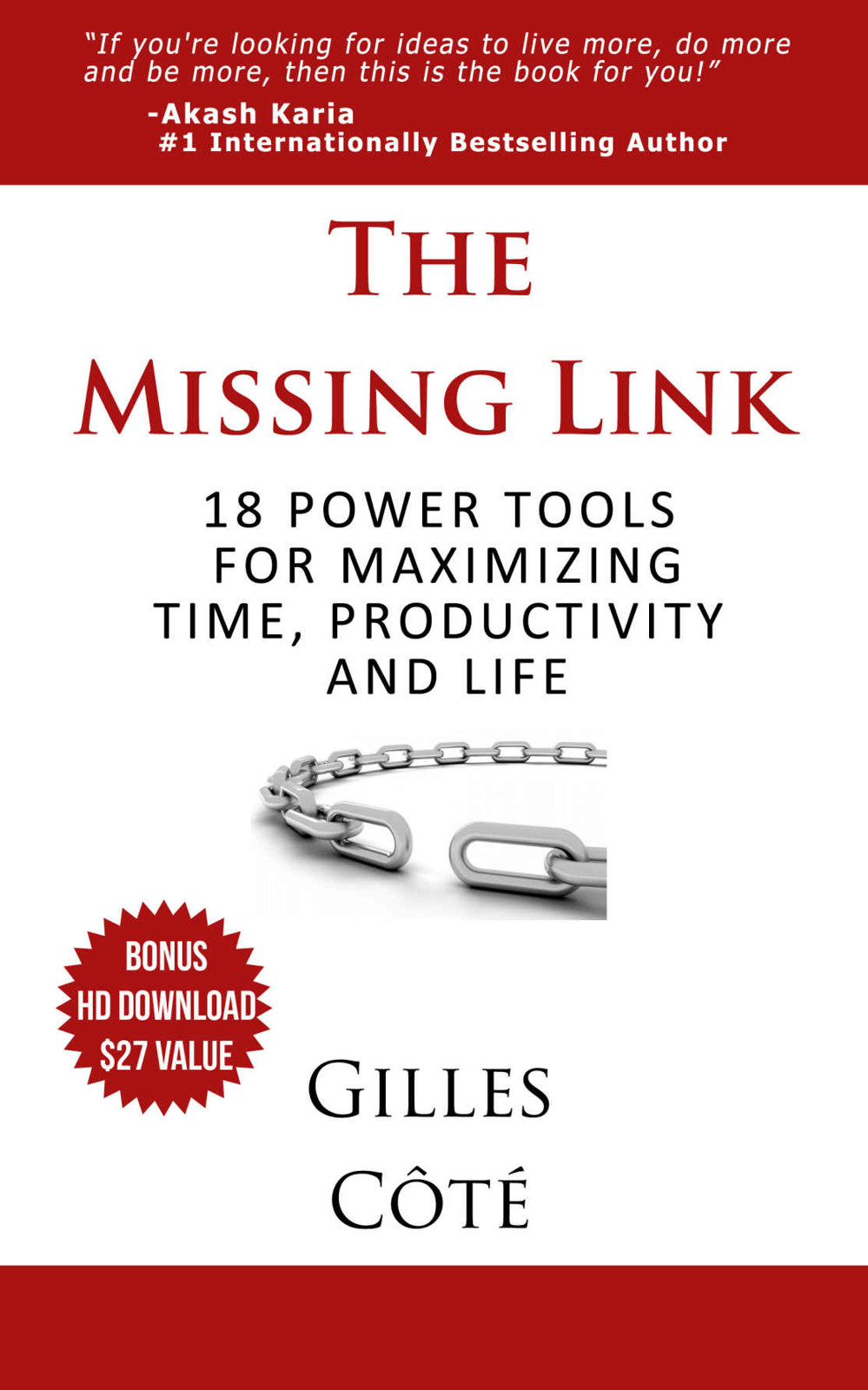 The Missing Link 18 Power Tools For Maximizing Time Productivity And Life Gilles Cote Cote