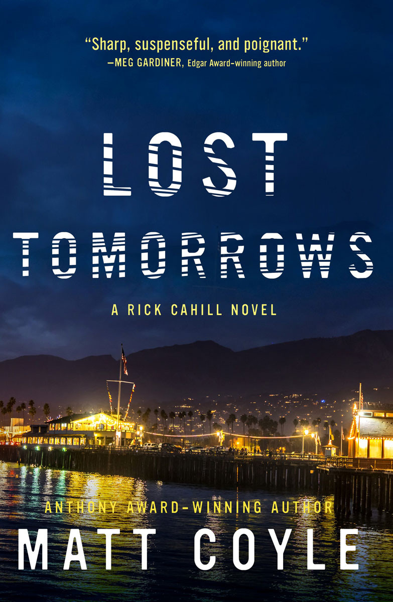 Rick Cahill 06 Lost Tomorrows Matt Coyle Coyle Matt