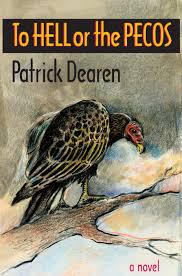 To Hell Or The Pecos Patrick Dearen Dearen Patrick