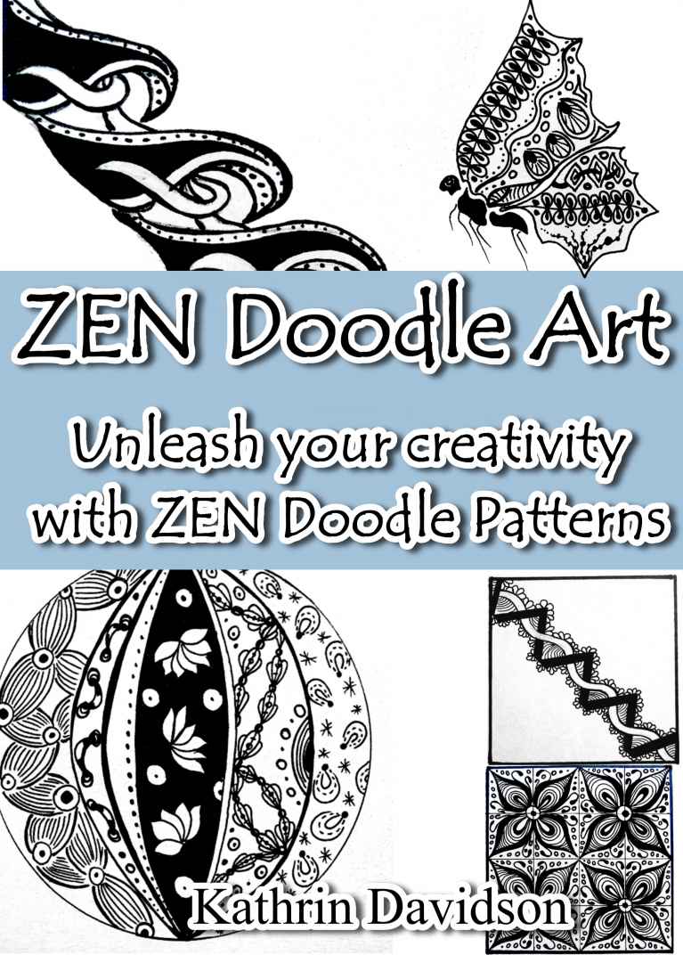 Zen Doodle Art Unleash Your Creativity With Zen Doodle Patterns Kathrin Davidson