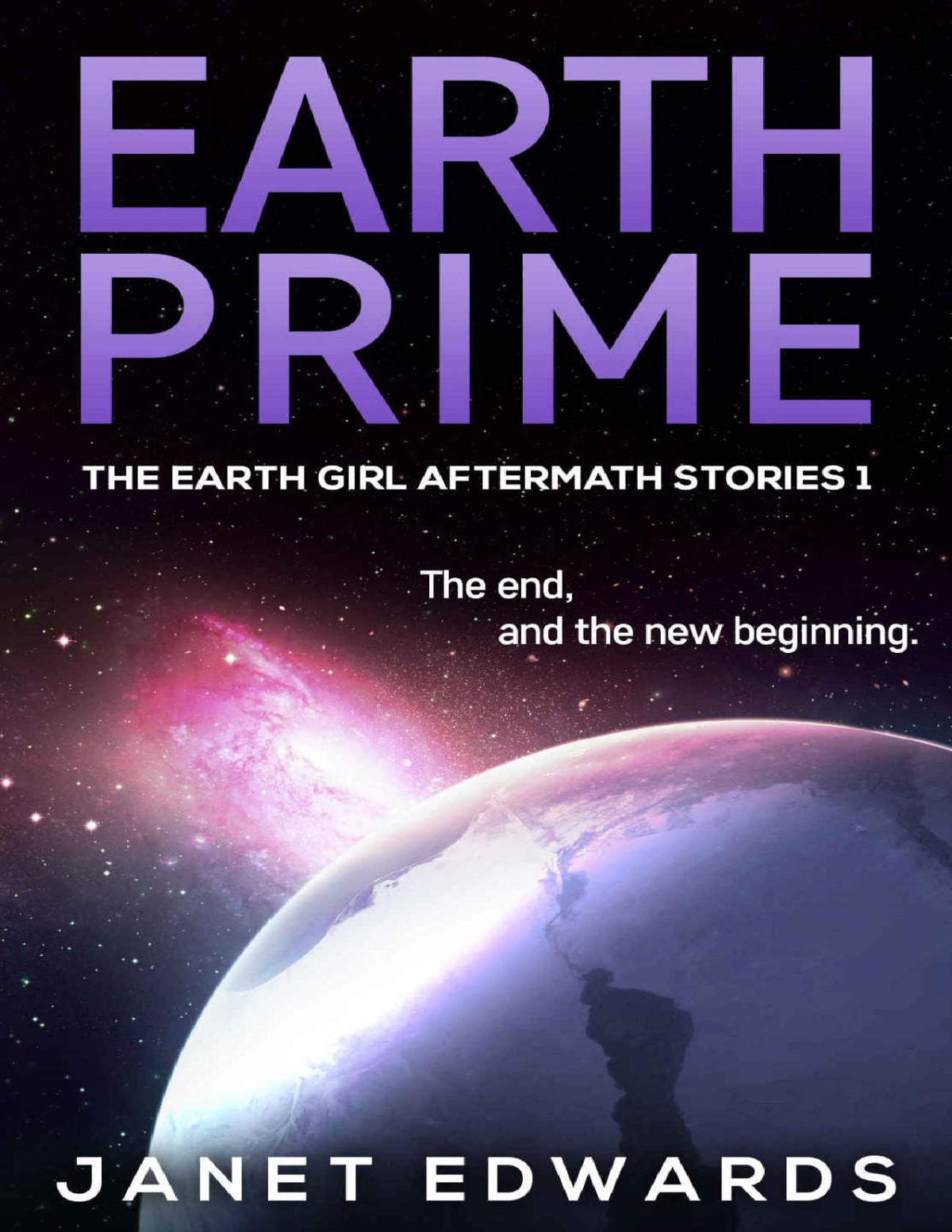 Earth Prime The Earth Girl Aftermath Stories Book 1 Janet Edwards