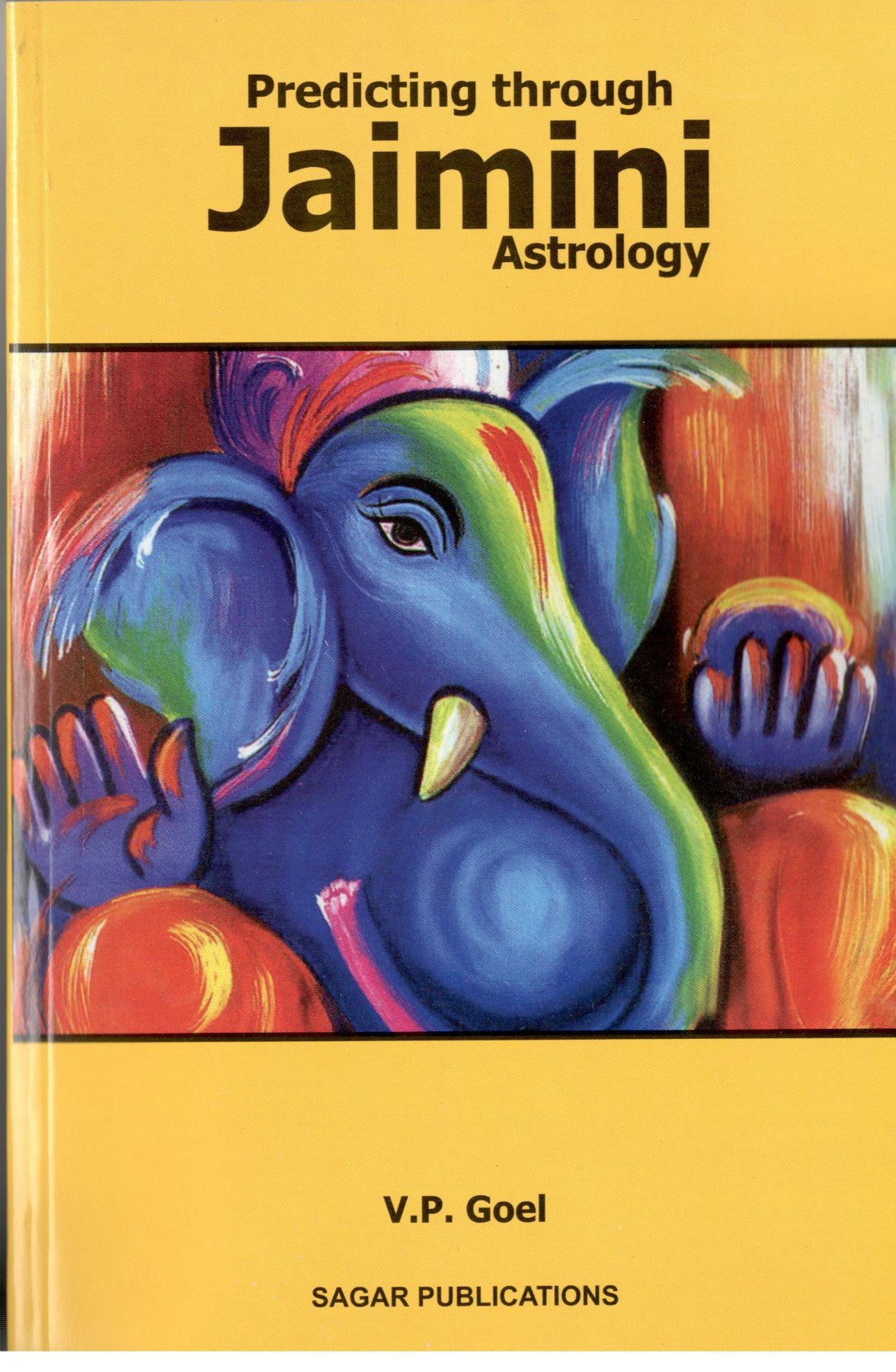 Predicting Through Jaimini Astrology First Edition V P Goel