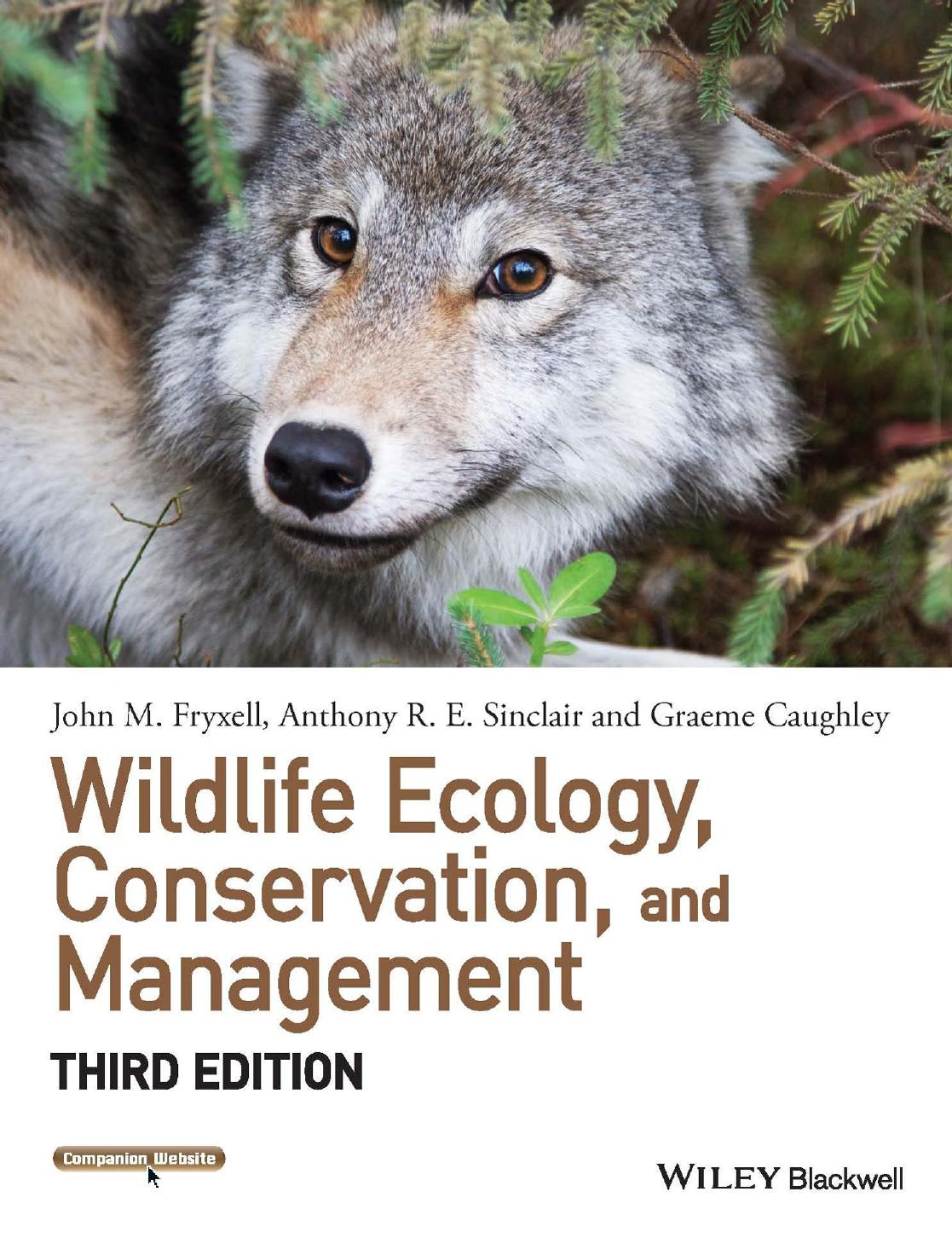 Wildlife Ecology Conservation And Management Third Edition Fryxell