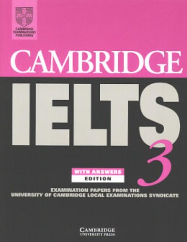 Cambridge Ielts 3 Students Book With Answers Examination Papers From The University Of Cambridge Local Examinations Syndicate Ielts Practice Tests Student Manualstudy Guide University Of Cambridge Local Examinations Syndicate