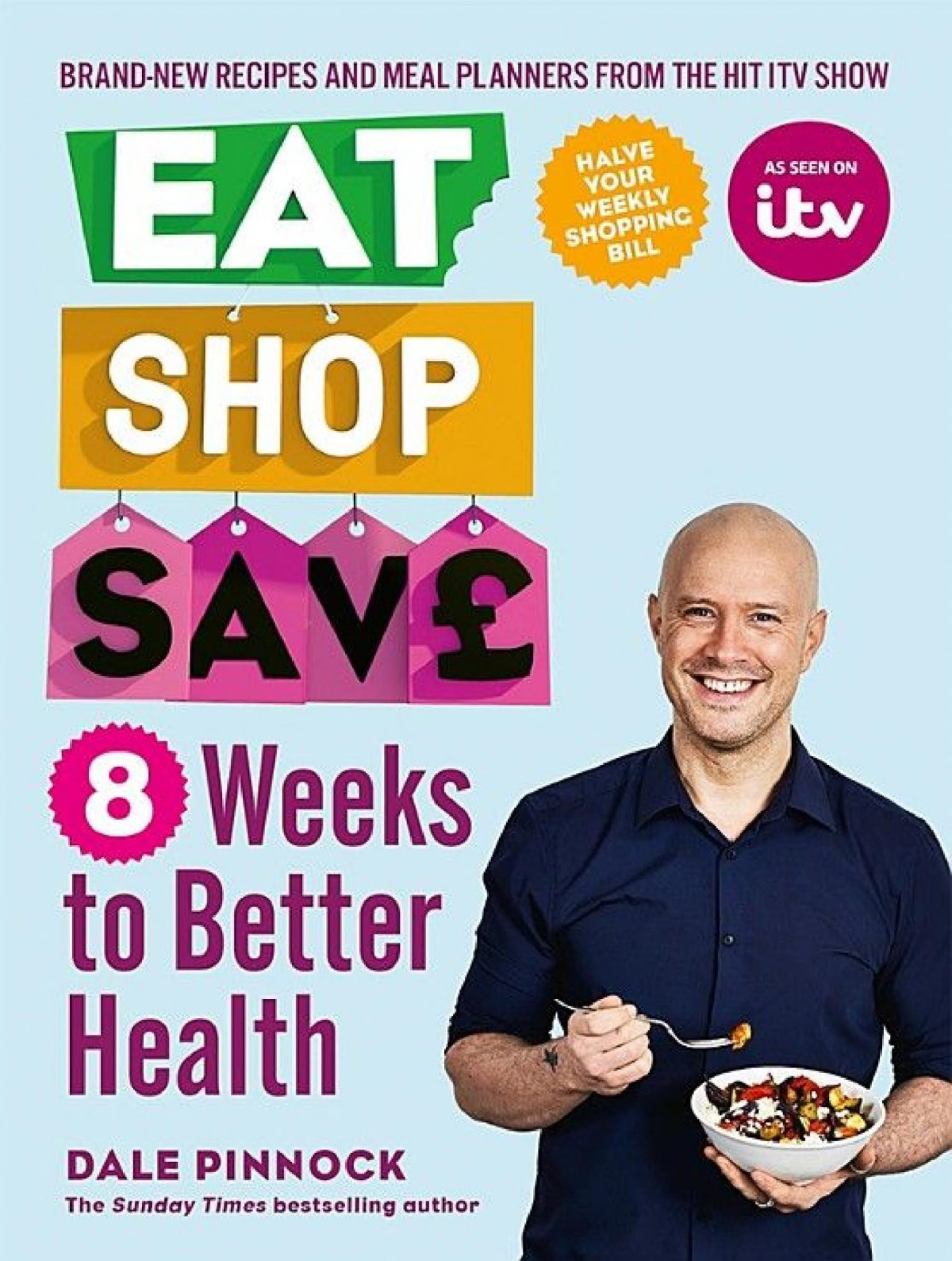 Eat Shop Save 8 Weeks To Better Health Dale Pinnock