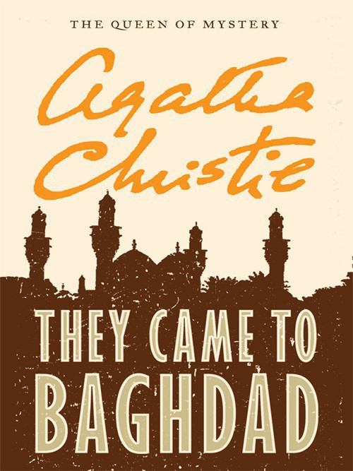 They Came To Baghdad Christie Agatha Christie Agatha