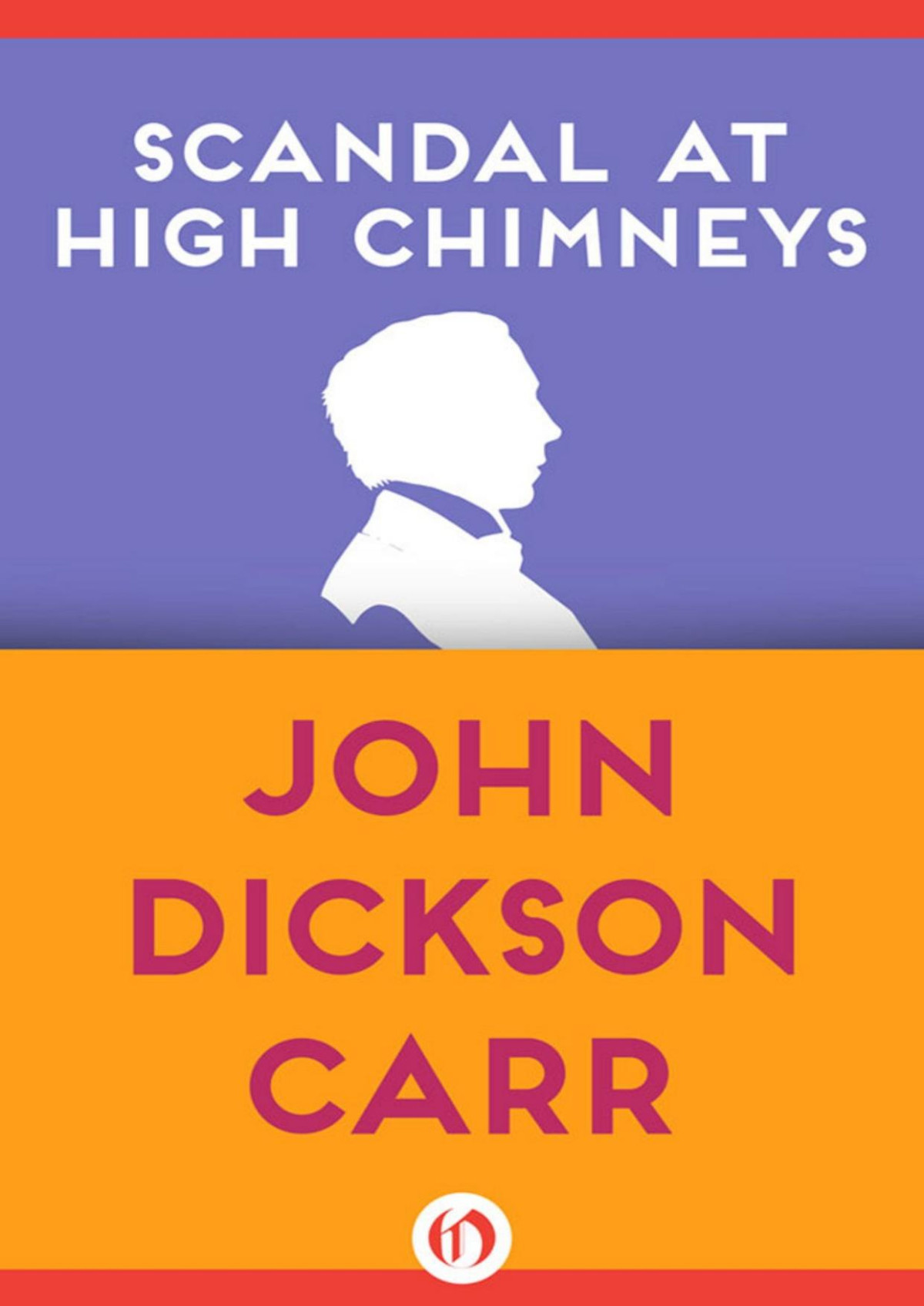 Scandal At High Chimneys John Dickson Carr Carr John Dickson