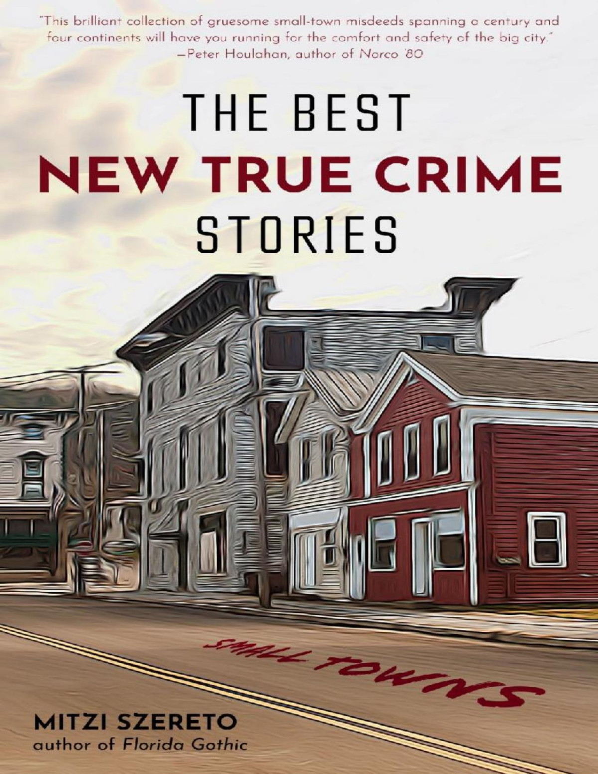 The Best New True Crime Stories Mitzi Szereto Szereto Mitzi