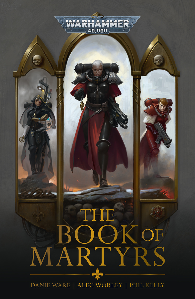 The Book Of Martyrs Danie Ware Alec Worley And Phil Kelly