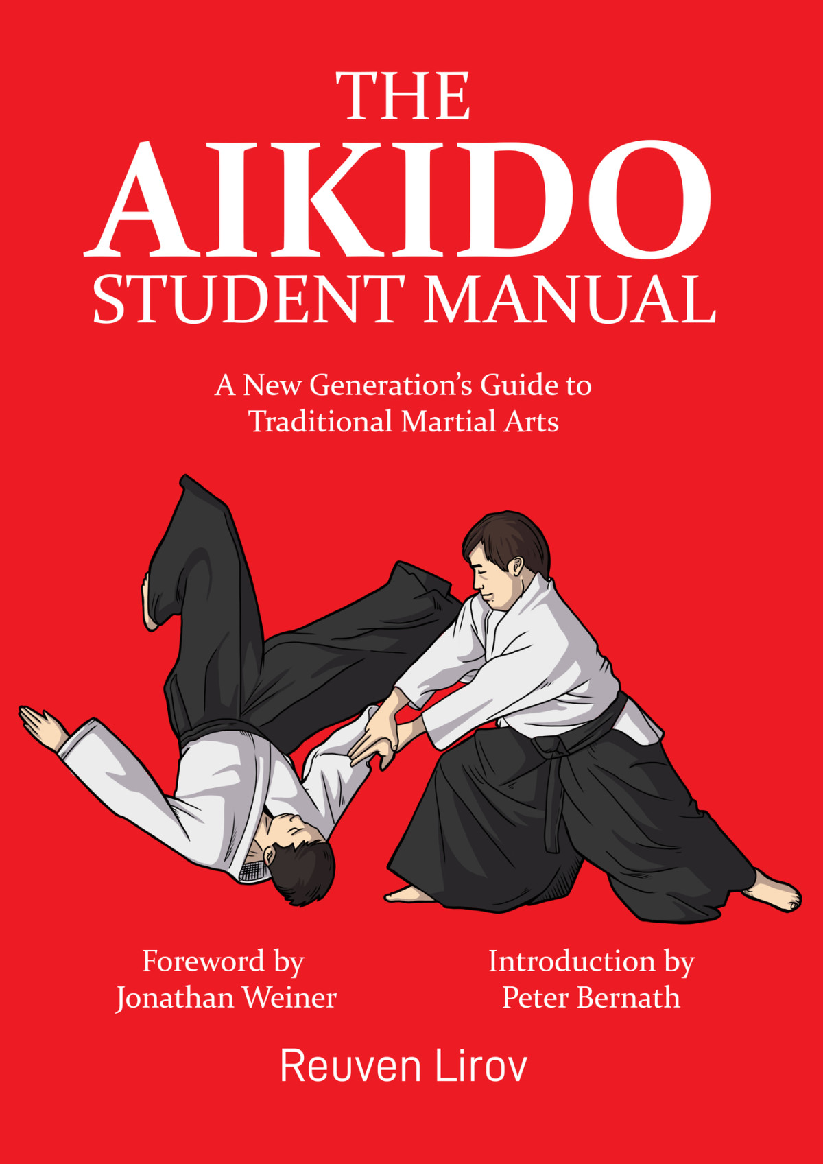 The Aikido Student Manual A New Generations Guide To Traditional Martial Arts Lirov