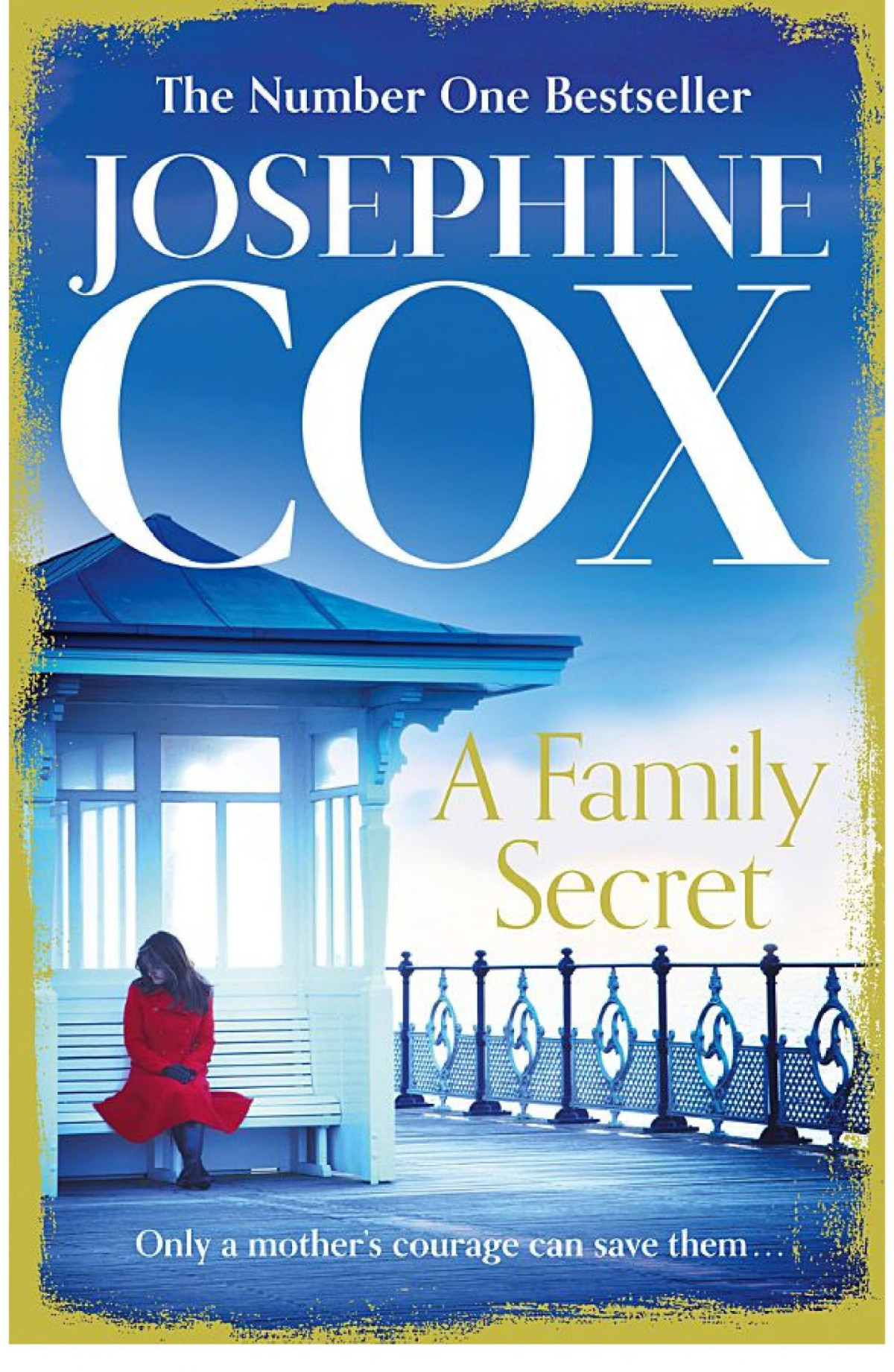 A Family Secret No 1 Bestseller Of Family Drama Josephine Cox