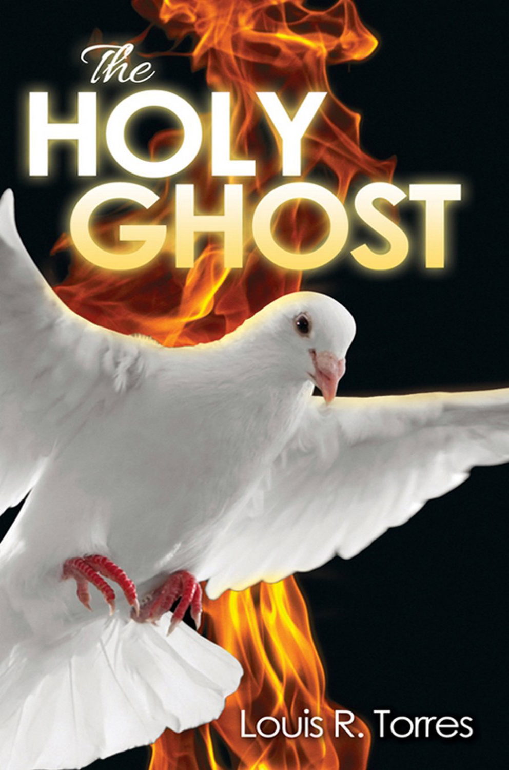 The Holy Ghost Louis Rtorres Rtorres Louis