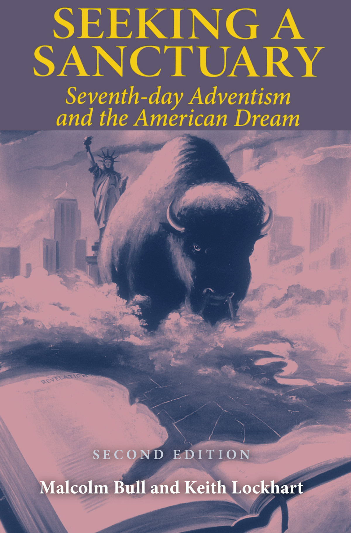 Seeking A Sanctuary Seventhday Adventism And The American Dream Malcolm Bull Keith Lockhart Bull