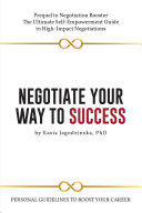 Negotiate Your Way To Success Personal Guidelines To Boost Your Career Jagodzinska