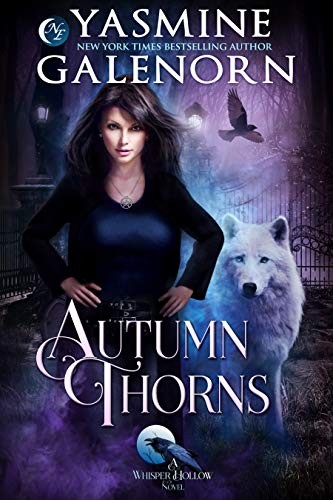 Autumn Thorns Whisper Hollow 1 1st Edition Yasmine Galenorn Galenorn