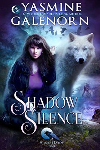 Shadow Silence Whisper Hollow 2 1st Edition Yasmine Galenorn Galenorn