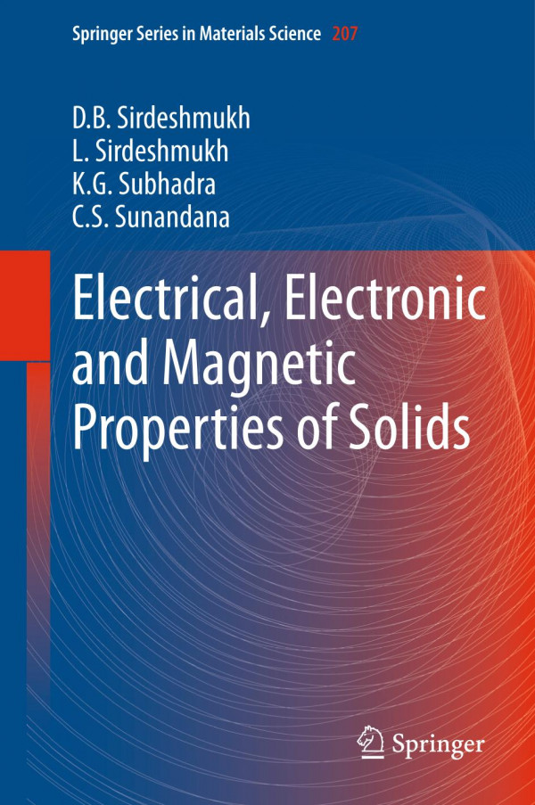 Electrical Electronic And Magnetic Properties Of Solids Db Sirdeshmukh L Sirdeshmukhkg Subhadra Cs Sunandana