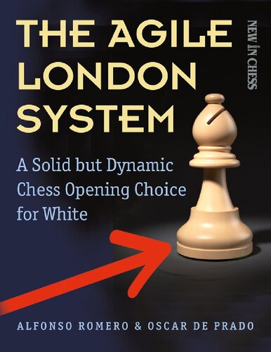 The Agile London System Alfonso Romero Holmes And Oscar De Prado New In Chess 2016tls Alfonso Romero Oscar De Prado