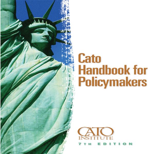 Cato Handbook For Policymakers 7th Edition David Boaz David Boaz Boaz