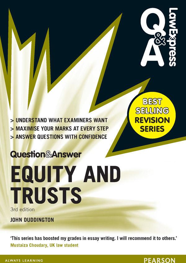 Law Express Question And Answer Equity And Trustsqa Revision Guide Law Express Questions Answers John Duddington