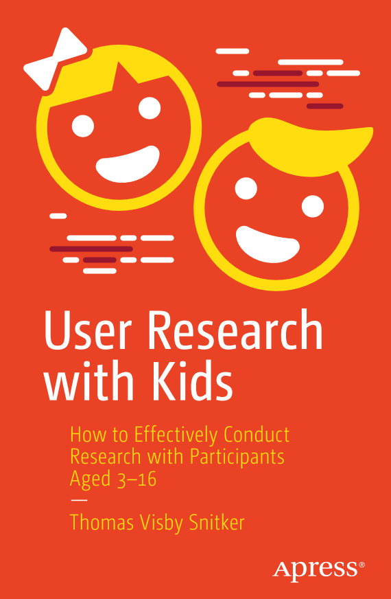 User Research With Kids How To Effectively Conduct Research With Participants Aged 316 Thomas Visby Snitker