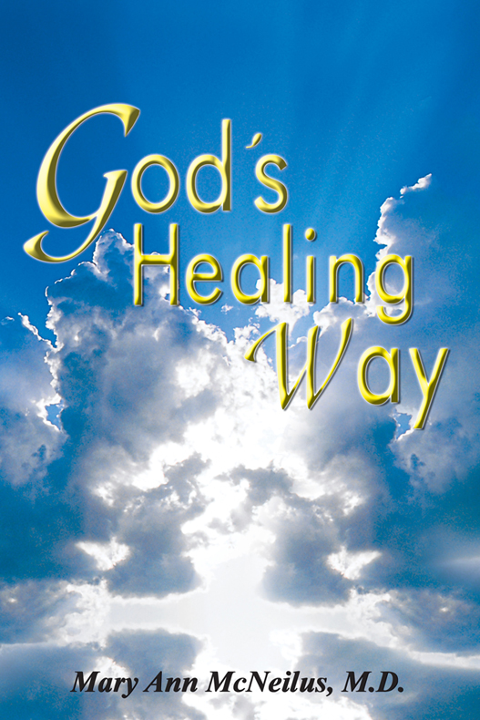 Gods Healing Way Mary Ann Mcneilus Mcneilus Mary Ann