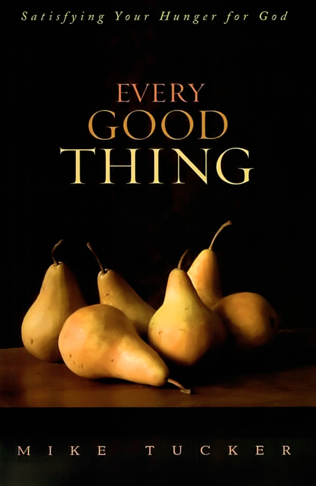 Every Good Thing Mike Tucker Tucker Mike