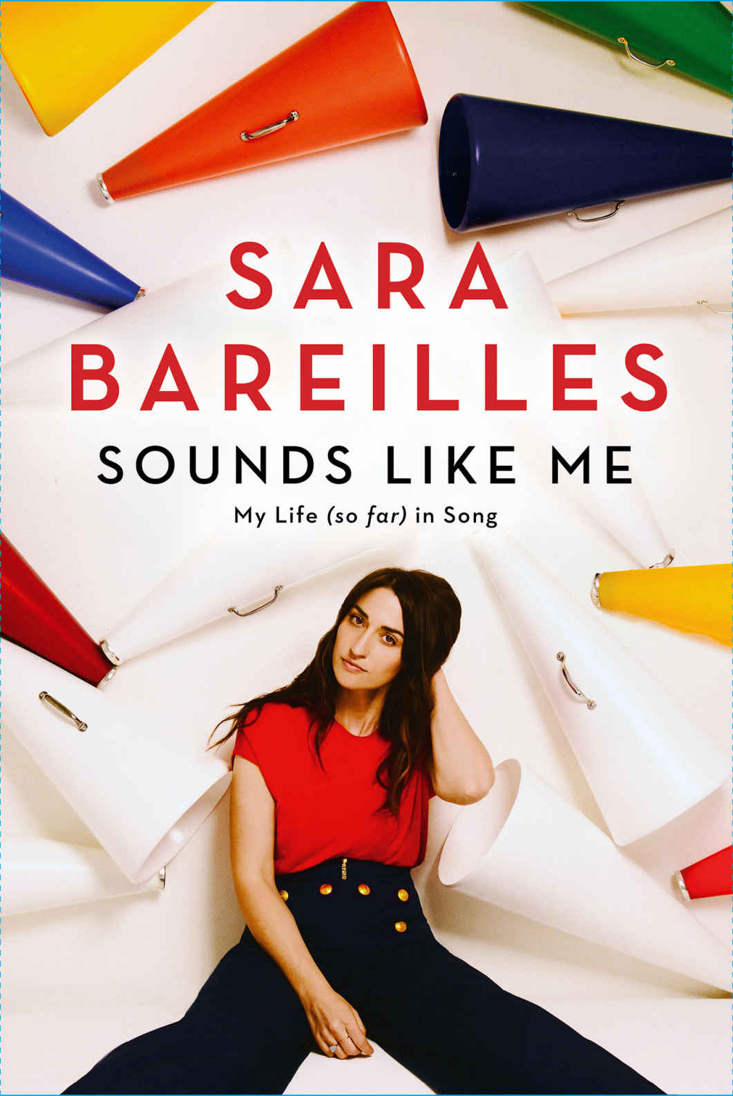 Sounds Like Me My Life So Far In Song Sara Bareilles Bareilles