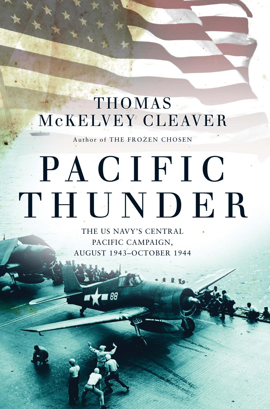 Pacific Thunder The Us Navy Central Pacific Campaign 194344 1st Thomas Mckelvey Cleaver