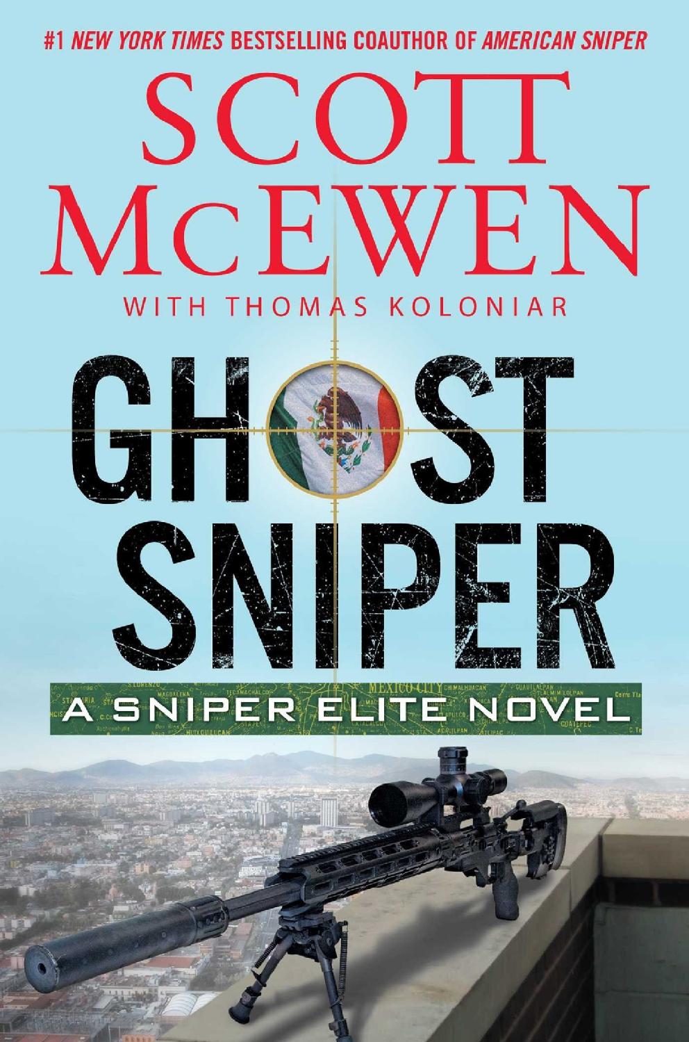 Ghost Sniper A Sniper Elite Novel Scott Mcewen Thomas Koloniar Mcewen