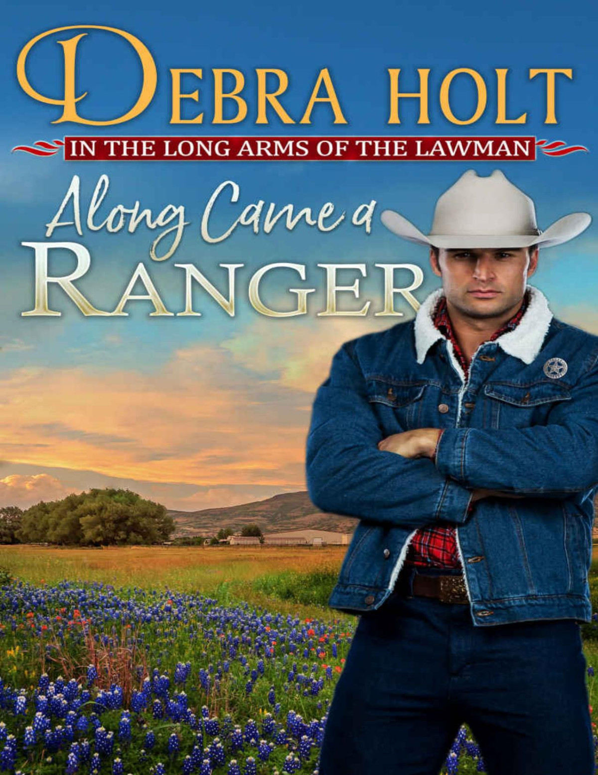 Along Came A Ranger Texas Lawmen 03 Debra Holt Holt Debra