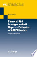 Financial Risk Management With Bayesian Estimation Of Garch Models David Ardia