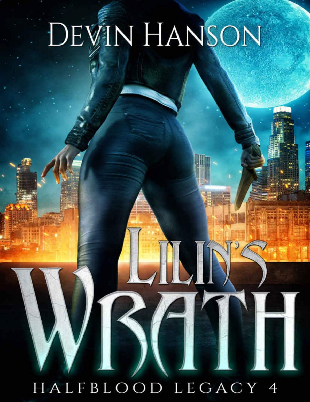 Halfblood Legacy 04 Lilins Wrath Devin Hanson Hanson Devin