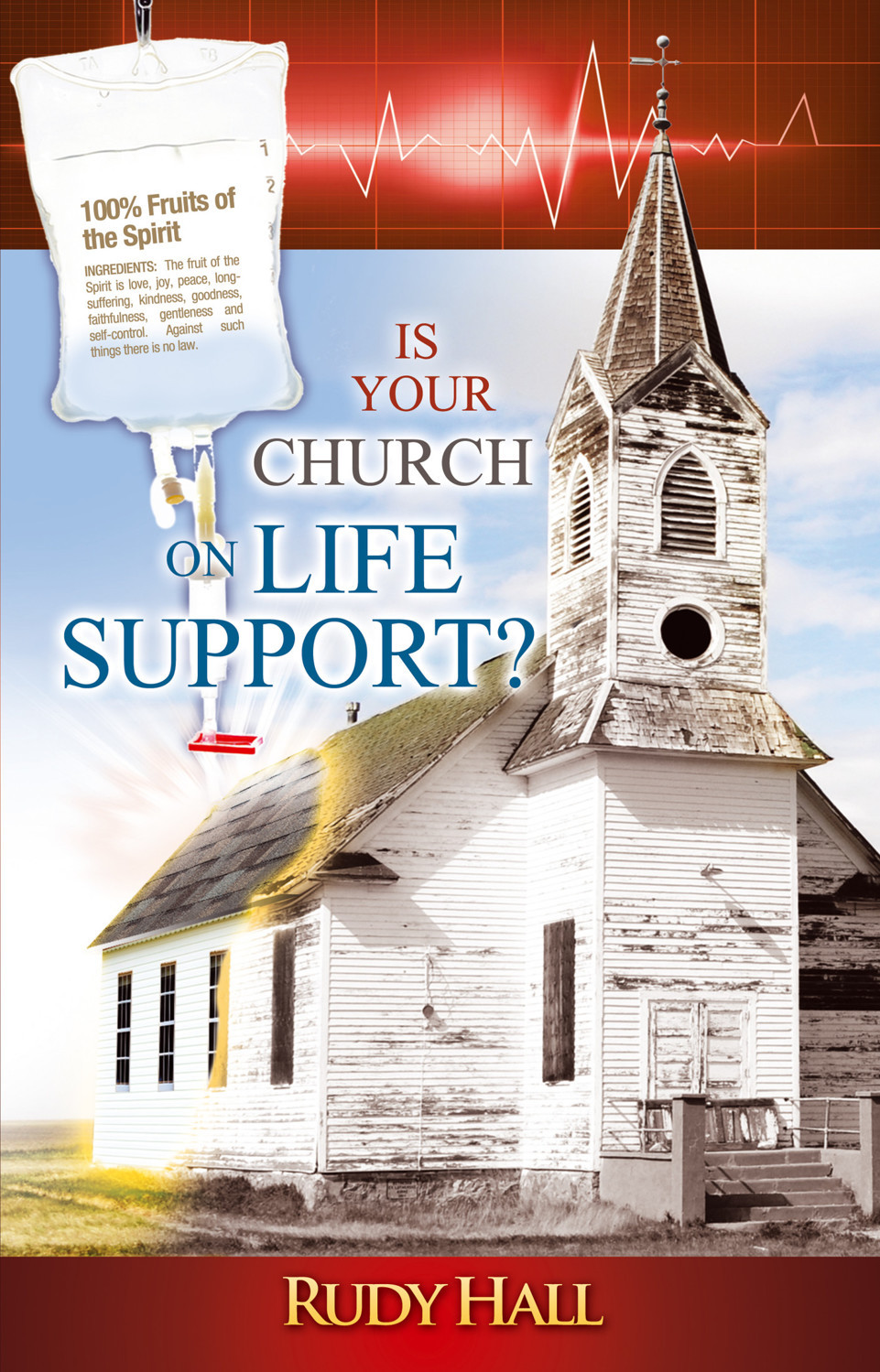 Is Your Church On Life Support Rudy Hall Hall Rudy