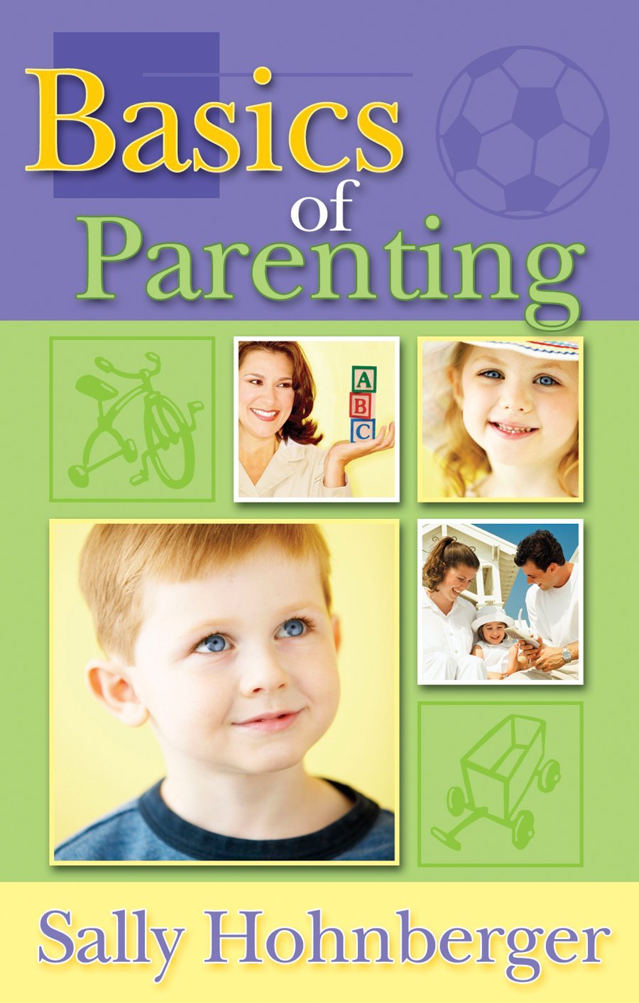 Basics Of Parenting Sally Hohnberger Hohnberger Sally